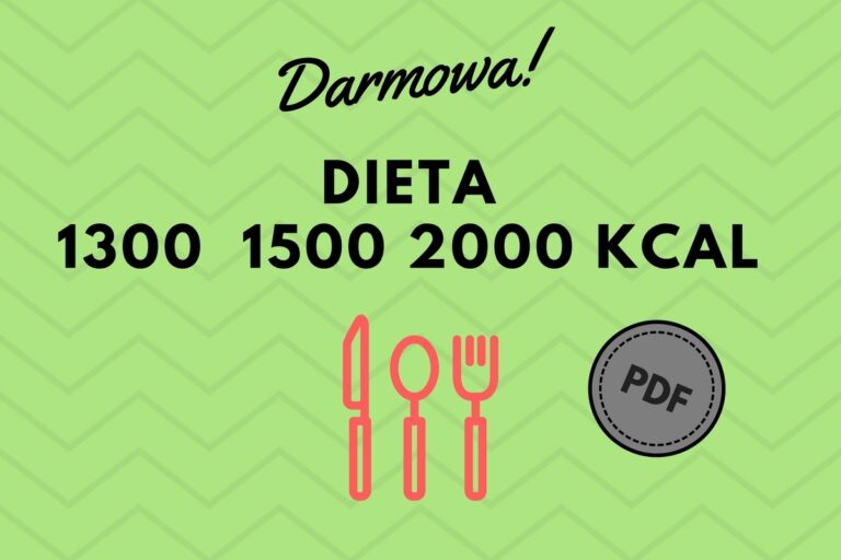 Dieta 1300 kcal, 1500 kcal jadłospis do pobrania [PDF]