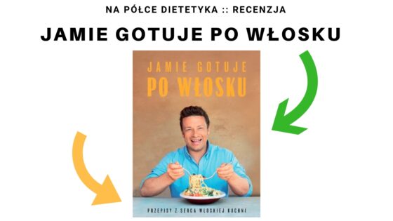 Recenzja książki "Jamie gotuje po włosku" Jamie Oliver - okładka wpisu, recenzji